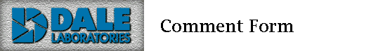 Dale Laboratories Comment Form